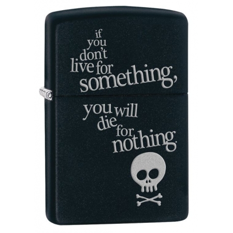 Zippo "Live For Something-Die For Nothing"